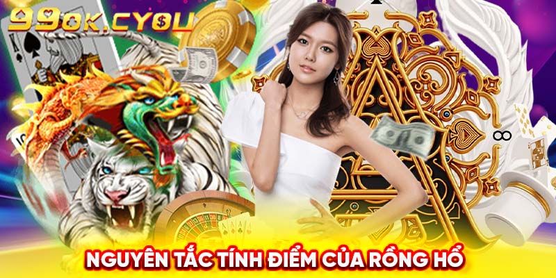 Nguyên tắc tính điểm của Rồng Hổ sẽ khá khác biệt với các game bài khác