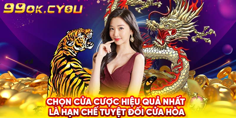 Chọn cửa cược hiệu quả nhất là hạn chế tuyệt đối cửa Hòa