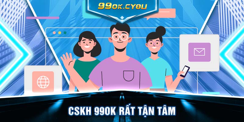 CSKH 99ok rất tận tâm